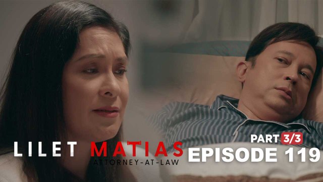 Lilet Matias, Attorney-At-Law: Ramir is still in her evil wife’s grip! (Episode 119 - Part 3/3)