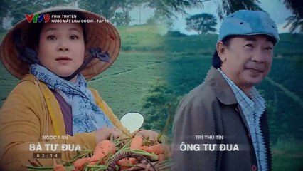 Phim truyện Nước mắt loài cỏ dại - Tập 18