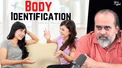 How to get rid of body-identification as a woman? || Acharya Prashant (2019)