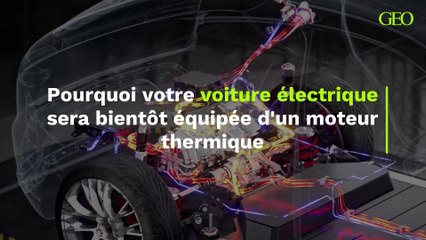 Video herunterladen: Pourquoi votre voiture électrique sera bientôt équipée d'un moteur thermique