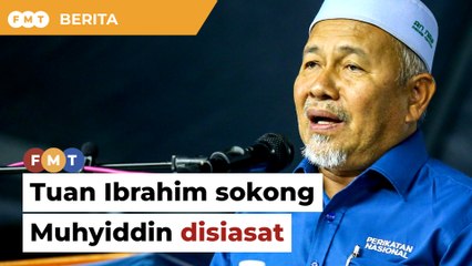 Video herunterladen: Tuan Ibrahim sokong Muhyiddin disiasat atas dakwaan perlekeh Sultan Pahang