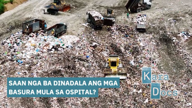 Saan nga ba dinadala ang mga basura mula sa ospital? | Kara Docs