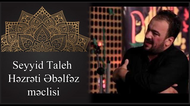 Seyyid Taleh & Seyyid Reza Tehvildar - Hezret Ebelfezl meclisi - 2