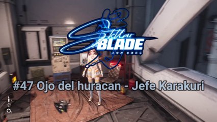 Stellar Blade 47 Ojo del huracan Jefe Karakuri