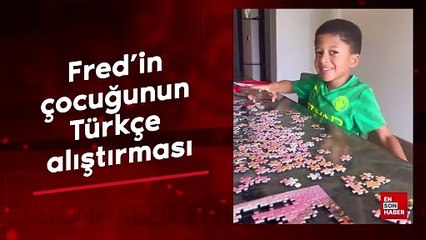 Fred’in çocuğunun Türkçe alıştırması sosyal medyada ilgi odağı oldu