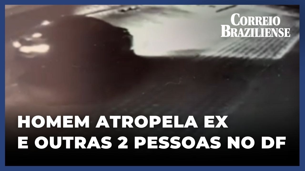 Homem atropela ex e outras 2 pessoas no DF
