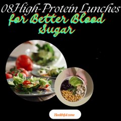 Protein lunch ideas for sugar patients