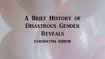 A Brief History of Disastrous Gender Reveals | A Short Documentary | Fascinating Horror
