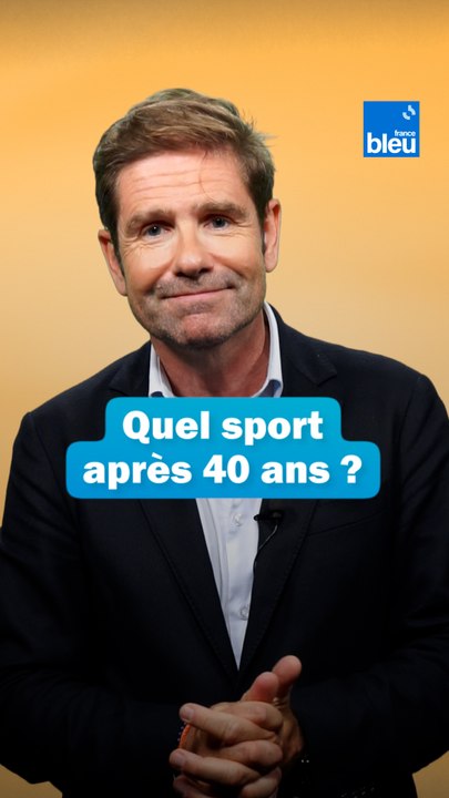 Quel sport pratiquer après 40 ans ? Les conseils du Dr Kierzek