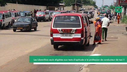 [#Reportage] Gabon : les Librevillois seuls éligibles aux tests d’aptitude à la profession de conducteur de taxi