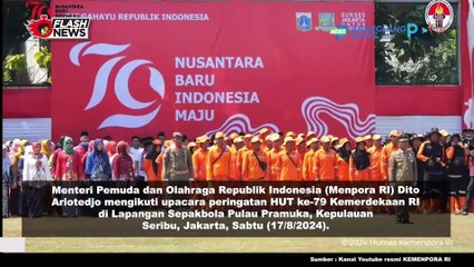 MENPORA DITO HADIRI PERINGATAN HUT KE-79 RI DI PULAU PRAMUKA, KABUPATEN KEPULAUAN SERIBU, JAKARTA