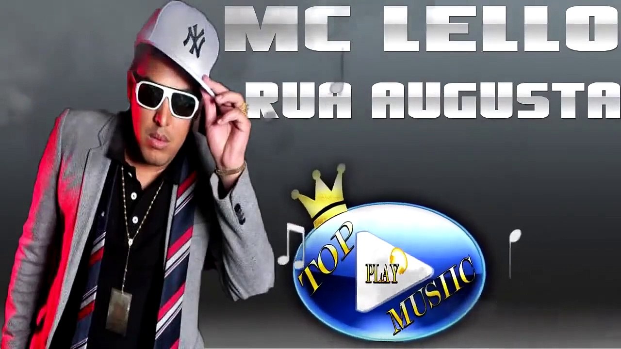 MC LELLO & CHIQUINHO CH - RUA AUGUSTA ♪(LETRA+DOWNLOAD)♫