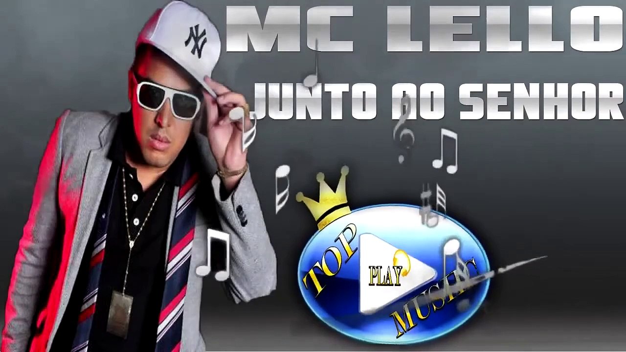 MC LELLO - JUNTO AO SENHOR ♪(DOWNLOAD)♫