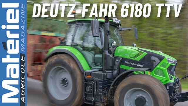 Essai tracteur Deutz-Fahr 6180 TTV - Le fidèle compagnon