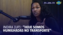 Indira da UP cita problemas do transporte em BH