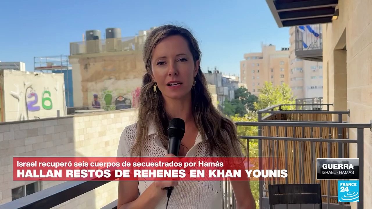 Informe desde Jerusalén: recuperan cuerpos de seis rehenes en la Franja de Gaza