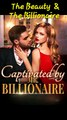 Captivated by Mr Billionaire, The beauty & the Billionaire