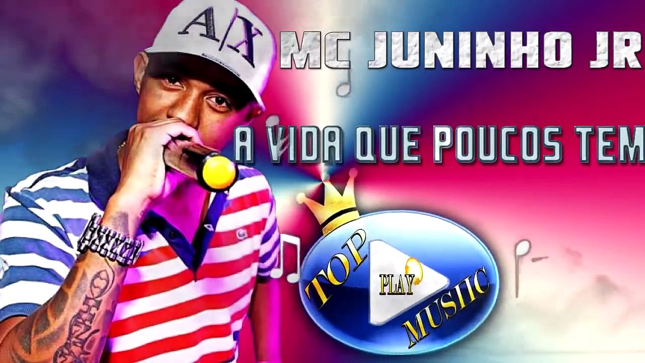 MC JUNINHO JR - A VIDA QUE POUCOS TEM ♪(DOWNLOAD)♫