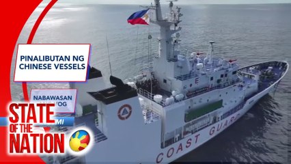 AV-MARK: ICYMI: Pinalibutan ng Chinese vessels | SONA