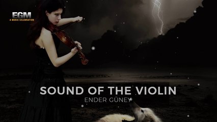 Sound Of The Violin - Ender Güney (Official Audio)