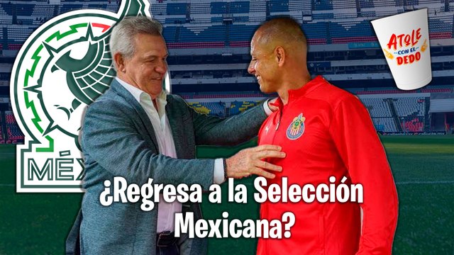 ¿CHICHARITO regresará a la SELECCIÓN MEXICANA? | EN VIVO Atole con el Dedo