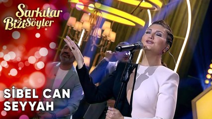 Seyyah - @SibelCan | Şarkılar Bizi Söyler | Performans