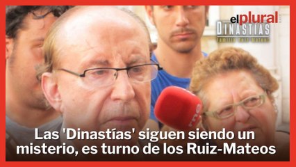 Las grandes 'Dinastías' siguen siendo un misterio y ahora es el turno de los Ruiz-Mateos