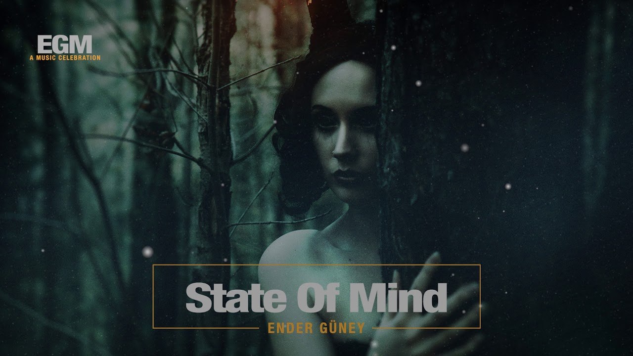 State Of Mind - Cinematic Electro - Ender Güney (Official Audio)