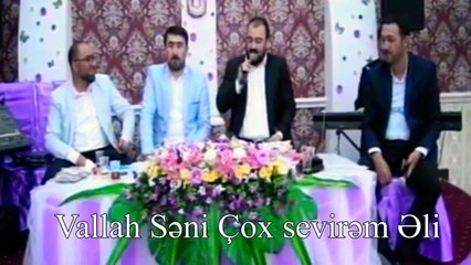 Seyyid Taleh - Vallah seni çox sevirem Eli-Eli-Eli