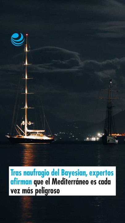 Tras naufragio del Bayesian, expertos afirman que el Mediterráneo es cada vez más peligroso