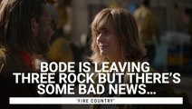 After 'Fire Country's' Latest Episode Bode Might Be Leaving Three Rock, But I Think Another Main Character Might End Up There Next Season