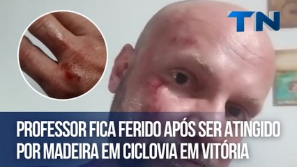 Professor fica ferido após ser atingido por madeira em ciclovia em Vitória