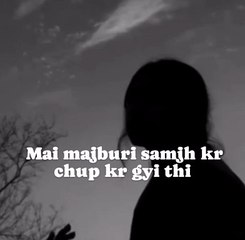 Mai Majboori Samajh Kr Chup Kar Gayi thi #Poetry #Lines