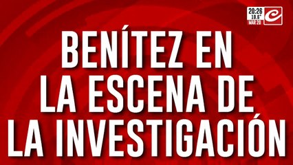 Caso Loan: Benítez en la escena de la investigación