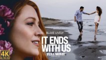 It Ends with Us Full Movie 2024 || Blake Lively, Justin Baldoni || It Ends With Us 2024 English Movie Dailymotion Review & Facts & Explained Movie