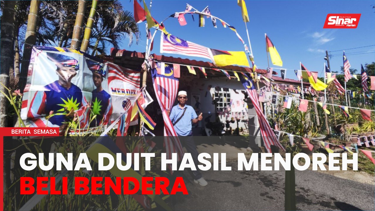 Warga emas hiasi rumah, beli bendera dengan duit hasil menoreh