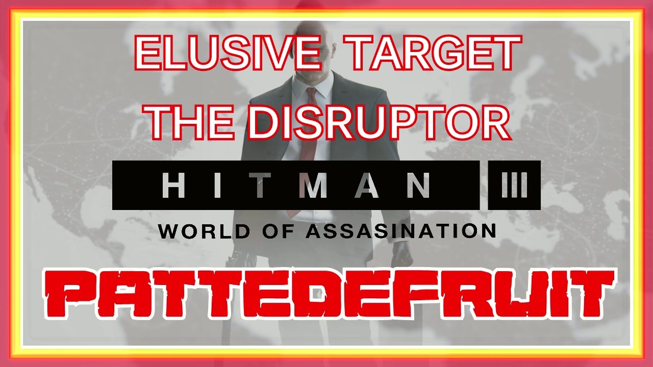 HITMAN 3 | Elusive Targets: The Disruptor
