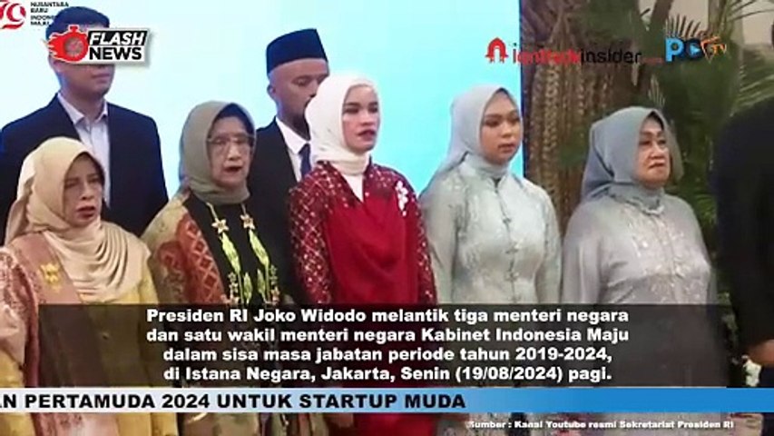 PRESIDEN LANTIK 3 MENTERI DAN 1 WAKIL MENTERI KABINET INDONESIA MAJU SISA MASA JABATAN PERIODE TAHUN 2019-2024