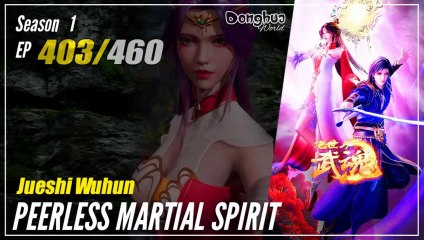 【Jueshi Wuhun】 Season 1 EP 403 - Peerless Martial Spirit | Donghua - 1080P