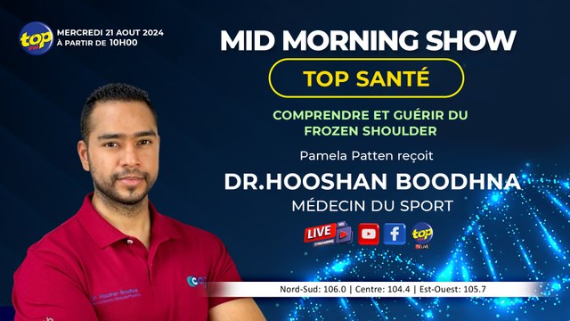 MID MORNING SHOW [ Top santé ] 21 08 2024 Pamela Patten reçoit Dr Hoohsan Boodhna Médecin du Sport