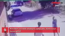 Yaptığı şaka ölümle burun buruna getirdi
