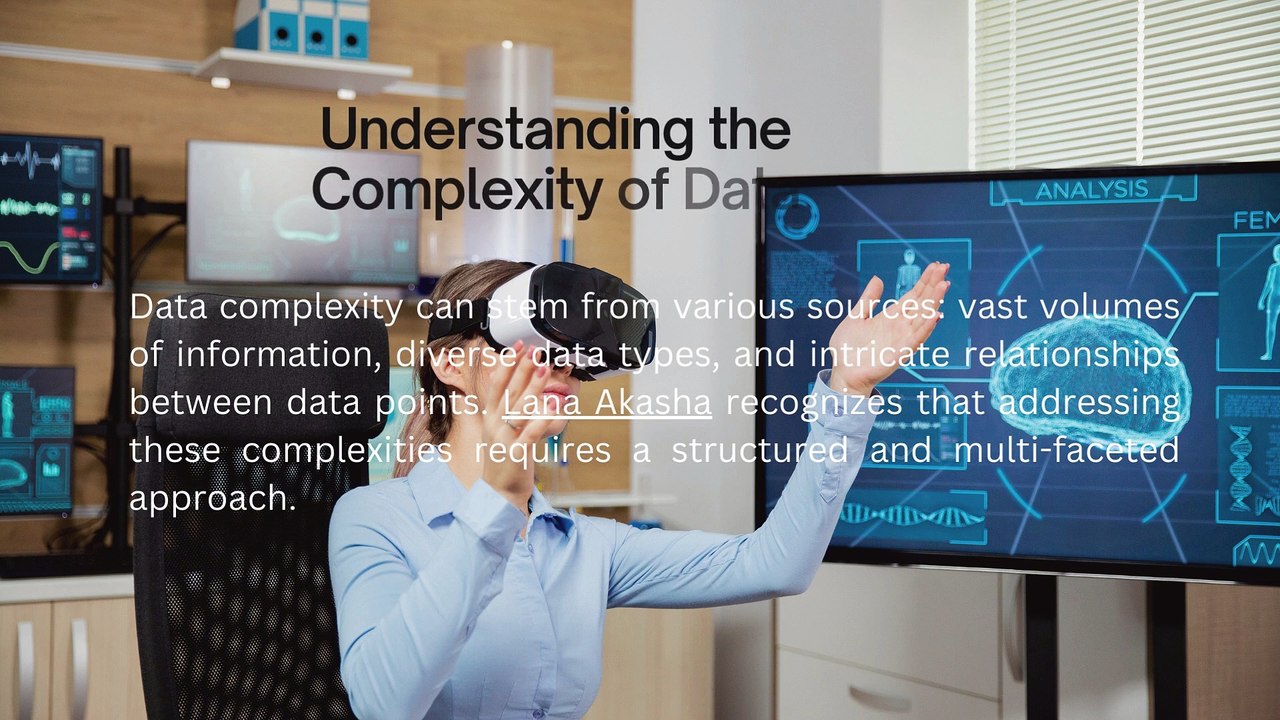 Lana Akasha’s Advanced Methods for Resolving Complex Data Issues