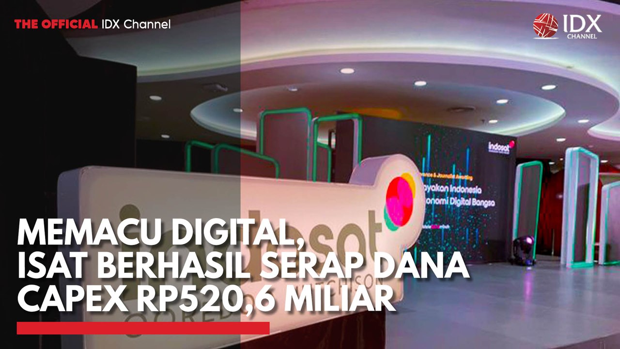 Memacu Digital, ISAT Berhasil Serap Dana Capex Rp520,6 Miliar