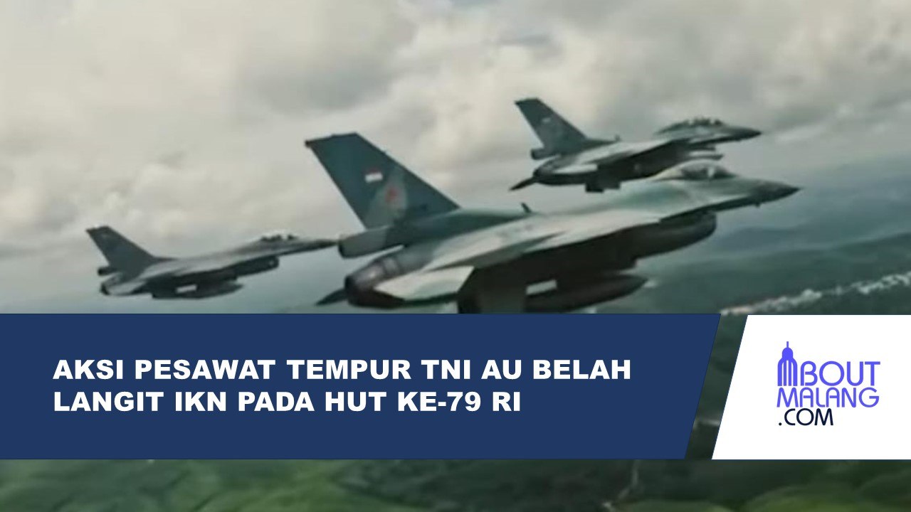 AKSI PESAWAT TEMPUR F-16 TNI AU MEMBELAH LANGIT IKN DALAM RANGKAIAN HUT KE-79 RI