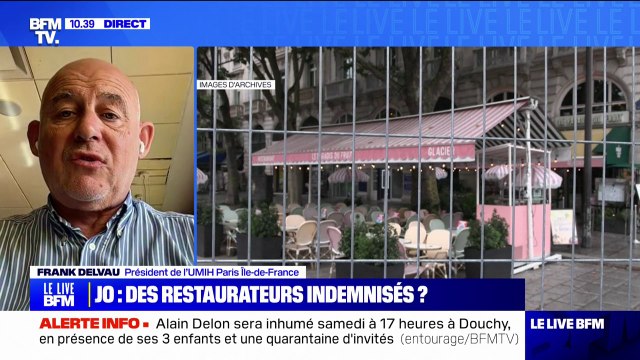 Restaurateurs pendant les JO: Nous ce qu'on demande, c'est de pouvoir les indemniser déclare Franck Delvau, président de l'UMIH Paris Île-de-France