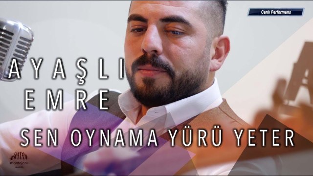 Ayaşlı Emre - Sen Oynama Yürü Yeter (Canlı Performans)