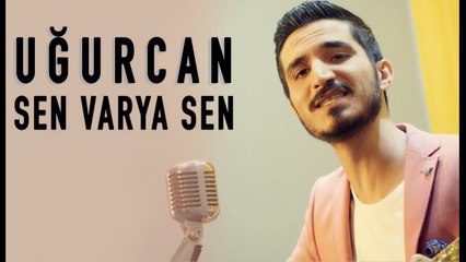 Uğurcan - Sen Var Ya Sen (Akustik Performans)