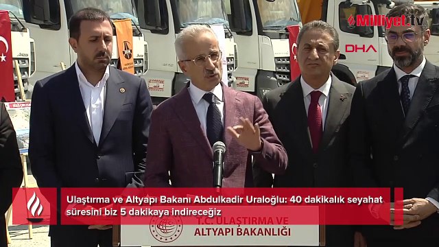 Bakan Uraloğlu açıkladı! Yol süresi 40 dakikadan 5 dakikaya iniyor