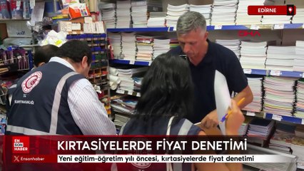 Edirne'de kırtasiyelerde fiyat denetimi