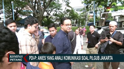 PDIP Ungkap Anies yang Awali Komunikasi Soal Pilgub Jakarta
